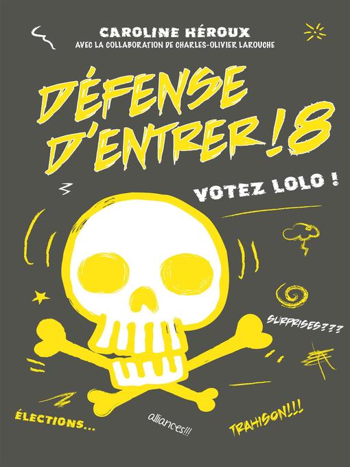 Title details for Défense d'entrer ! 8 by Caroline Héroux - Available
